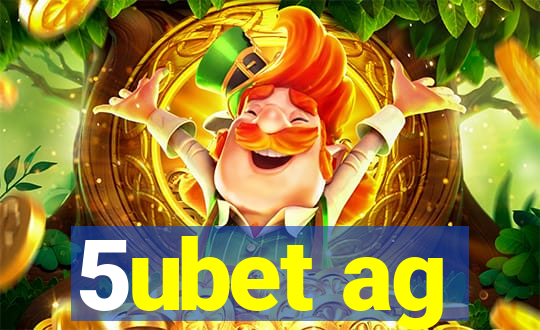 5ubet ag